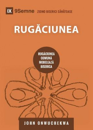 Könyv Rug&#259;ciunea (Prayer) (Romanian) John Onwuchekwa