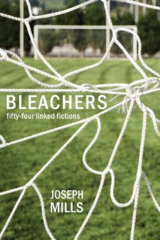Kniha Bleachers Joseph Mills