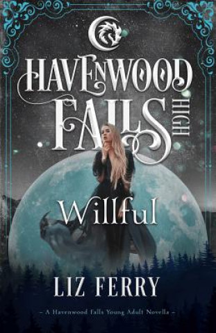 Kniha Willful Havenwood Falls Collective