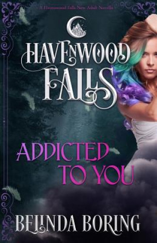 Книга Addicted to You Havenwood Falls Collective