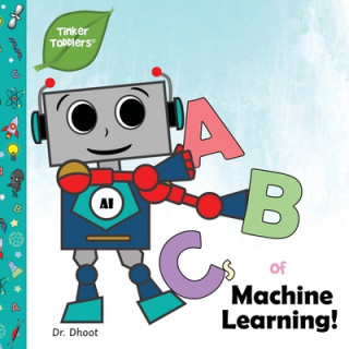 Libro ABCs of Machine Learning (Tinker Toddlers) DR. DHOOT