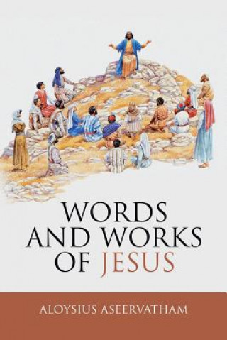 Kniha Words and Works of Jesus Aloysius Aseervatham