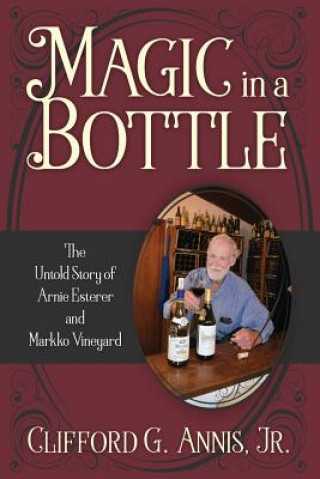 Livre Magic in a Bottle Clifford G. Annis Jr