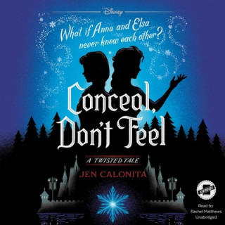 Digital Conceal, Don't Feel: A Twisted Tale Jen Calonita