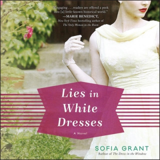 Digital Lies in White Dresses Sofia Grant