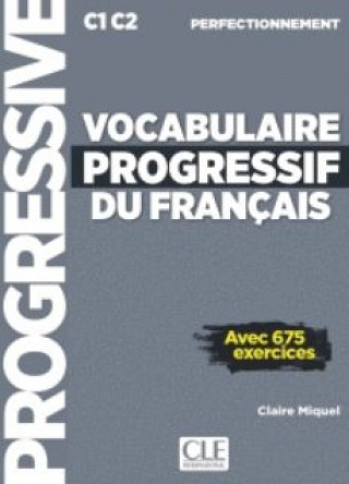 Buch Vocabulaire progressif du français - Avec 675 exerçices - C1 C2 Perfectionnement Miquel Claire