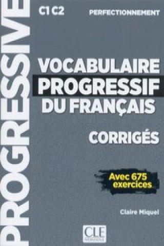 Kniha Vocabulaire progressif du francais - Nouvelle edition Miquel Claire