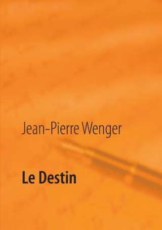 Knjiga Destin Jean-Pierre Wenger