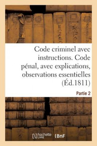 Книга Code Criminel Avec Instructions. Partie 2. Code Penal Antoine Pluche