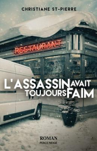 Βιβλίο L'Assassin Avait Toujours Faim CHRISTIAN ST-PIERRE
