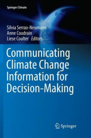 Book Communicating Climate Change Information for Decision-Making Silvia Serrao-Neumann