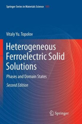 Knjiga Heterogeneous Ferroelectric Solid Solutions Vitaly Yu. Topolov