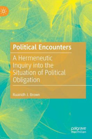 Knjiga Political Encounters Ruairidh J. Brown