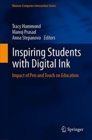 Knjiga Inspiring Students with Digital Ink Tracy Hammond