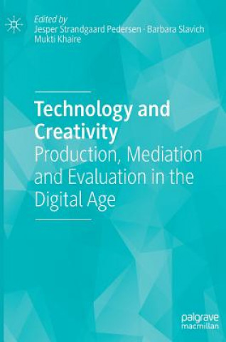 Knjiga Technology and Creativity Jesper Strandgaard Pedersen