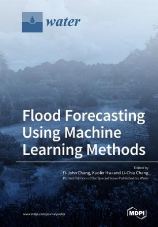 Książka Flood Forecasting Using Machine Learning Methods 