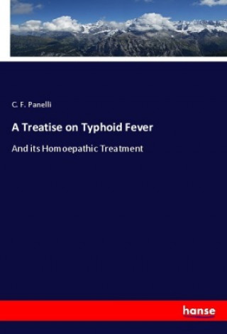 Boek A Treatise on Typhoid Fever C. F. Panelli