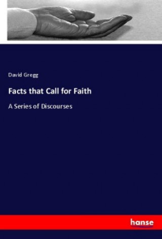 Book Facts that Call for Faith David Gregg