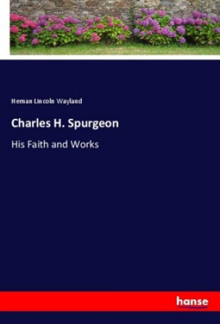 Livre Charles H. Spurgeon Heman Lincoln Wayland