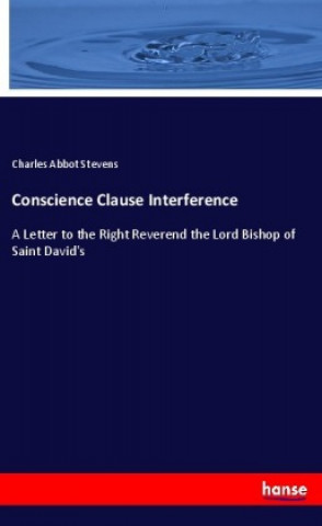 Knjiga Conscience Clause Interference Charles Abbot Stevens