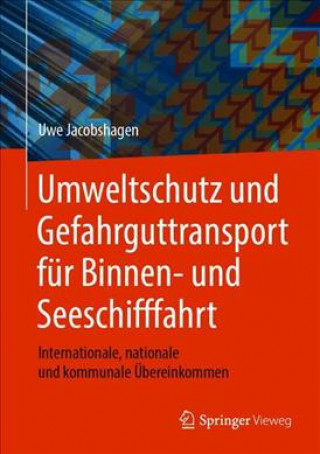 Книга Umweltschutz und Gefahrguttransport fur Binnen- und Seeschifffahrt JACOBSHAGEN  UWE