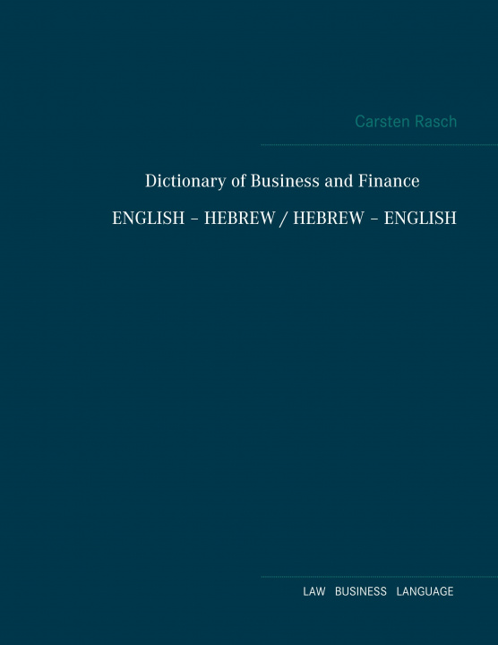 Carte Dictionary of Business and Finance English - Hebrew / Hebrew - English Carsten Rasch