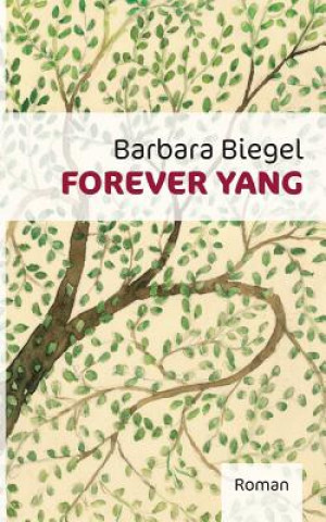 Buch Forever Yang Barbara Biegel