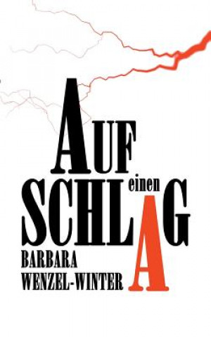 Kniha Auf einen Schlag Barbara Wenzel-Winter