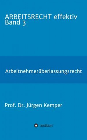 Könyv ARBEITSRECHT effektiv Band 3 Jürgen Kemper