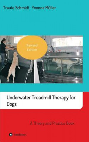 Книга Underwater Treadmill Therapy for Dogs Traute Schmidt