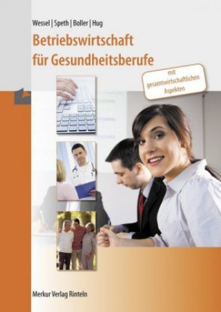 Könyv Betriebswirtschaft für Gesundheitsberufe Bernhard Wessel