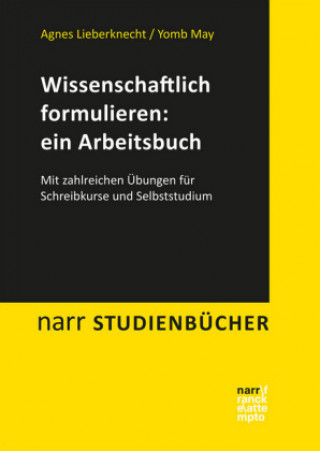 Könyv Wissenschaftlich formulieren: ein Arbeitsbuch Agnes Lieberknecht
