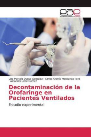 Książka Decontaminación de la Orofaringe en Pacientes Ventilados Lina Marcela Duque González