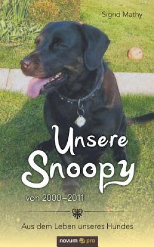 Carte Unsere Snoopy von 2000-2011 Sigrid Mathy