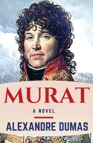Knjiga Murat Alexandre Dumas