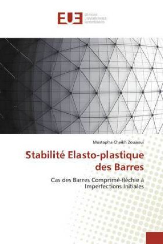Boek Stabilité Elasto-plastique des Barres Mustapha Cheikh Zouaoui