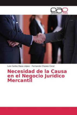 Książka Necesidad de la Causa en el Negocio Jurídico Mercantil Luis Carlos Daza López