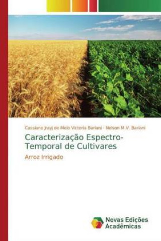 Libro Caracterizaç?o Espectro-Temporal de Cultivares Cassiane Jrayj de Melo Victoria Bariani