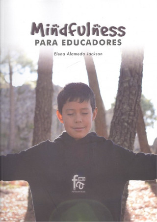 Knjiga MINDFULNESS PARA EDUCADORES ELENA ALAMEDA JACKSON