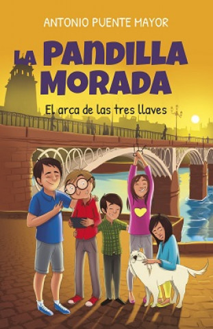 Könyv Pandilla Morada Y El Arca de Las Tres Llaves, La Antonio Puente Mayor