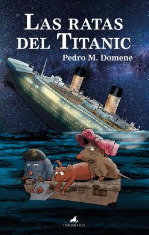 Carte Ratas del Titanic, Las Pedro Domene
