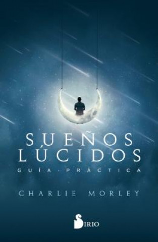 Kniha Suenos Lucidos Charlie Morley