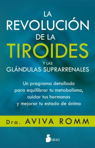 Книга Revolucion de la Tiroides Y Las Glandulas Suprarrenales, La Aviva Romm