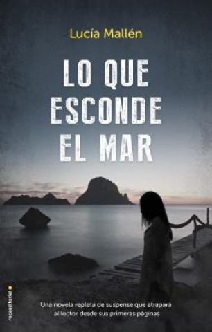 Kniha Lo Que Esconde El Mar Lucia Mallen