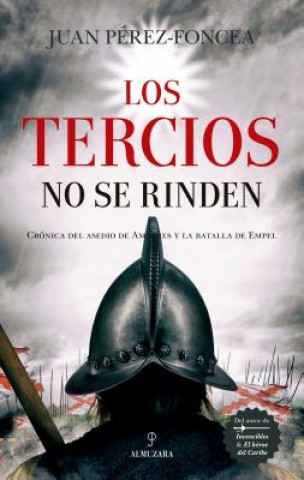 Kniha Tercios No Se Rinden, Los Juan Perez-Foncea