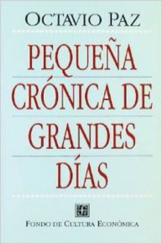 Книга Pequeña crónica de grandes días OCTAVIO PAZ
