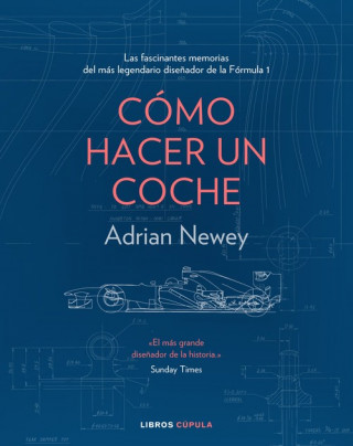 Книга CÓMO HACER UN COCHE ADRIAN NEWEY