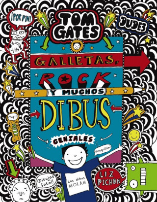 Könyv TOM GATES: GALLETAS, ROCK Y MUCHOS DIBUS GENIALES LIZ PICHON