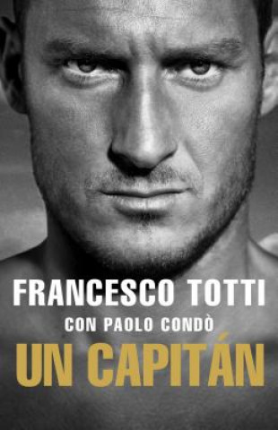 Kniha Un Capitan Francesco Totti