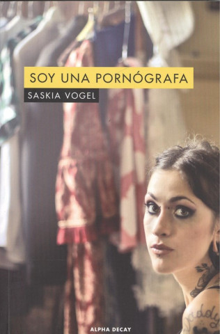 Kniha SOY UNA PORNOGRAFA SASKIA VOGEL